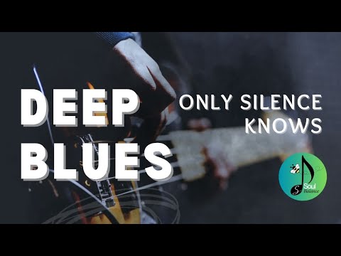 Only Silence Knows by SoulBalance | Deep Blues | Ballads