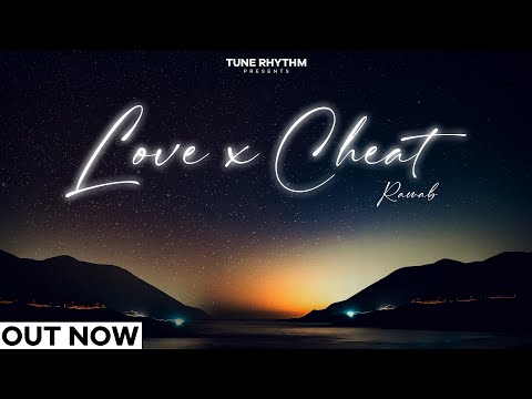 Love x Cheat (Official Audio) Rawab | Mehar | New Punjabi Song 2022 | Tune Rhythm
