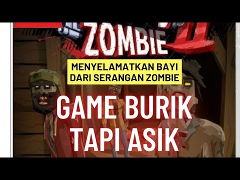 GAME BURIK TAPI ASIK !!! Menyelamatkan bayi dari serangan zombie, SUNGGUH MENEGANGKAN !!!