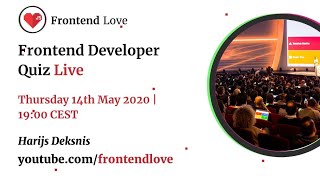 Frontend Love - Live Frontend Developer Quiz