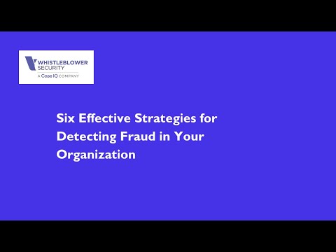 Six Effective Strategies for Detecting Fraud in Your Organization | WhistleBlower Security