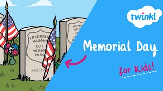 🇺🇸 Memorial Day for Kids | 26 May | Decoration Day | How to Commemorate Memorial Day | Twinkl USA