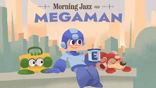 Morning Jazz with Mega Man 🌞🎧 | NES Jazz Vibes to Start Your Day 🎶