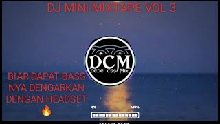 DJ MINI MIXTAPE Voll 3 FullBass Terbaru 2023
