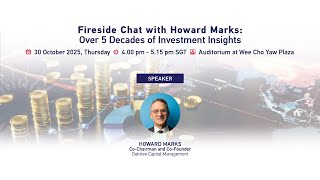 Fireside Chat with Howard Marks: Over 5 Decades of Investment Insights