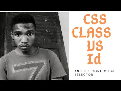 CSS_Tutorial_4_(css Class vs id vs contextual selector)