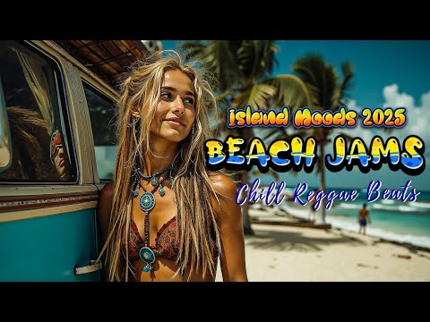 Relaxing Reggae Instrumental | Mellow Beach Jams for Positive Island Moods 2025
