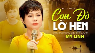 Dân Ca Trữ Tình Quê Hương Miền Tây Hay Nhất | CON ĐÒ LỠ HẸN - Mỹ Linh | Bóng đò cập ngang bến sông..