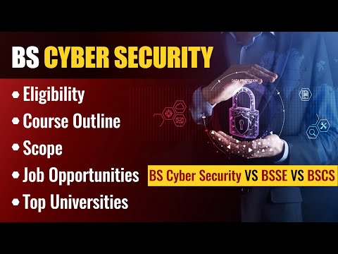 BS Cyber Security | Scope of Cyber Security | Eligibility | Course | Job Opportunity | Universities
