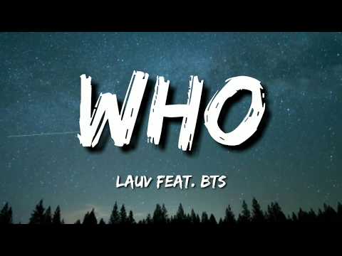 Lauv - Who ft. BTS (Lyrics)