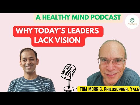 Why the World Lacks Visionary Leaders 🤯 | Tom Morris on Modern Leadership
