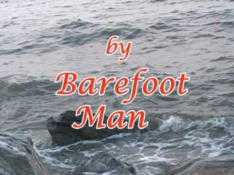Barefoot Man's "The Lady The Sea" vocal version( temporary video)