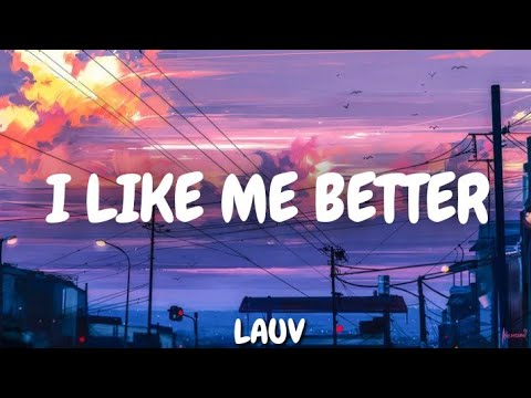 Lauv - I like me better | lyrics