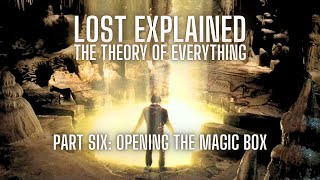 LOST Explained - The Theory of Everything: Part Six (The Magic Box, Purgatory, Legacy & Sequels)