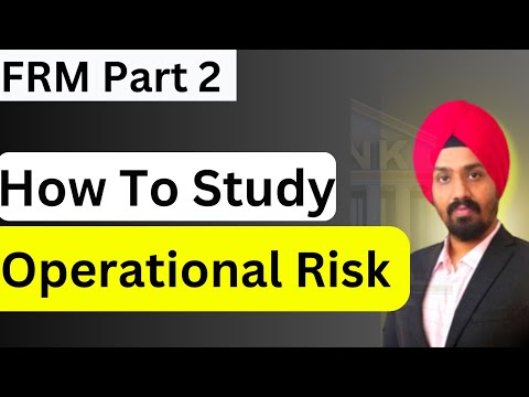 FRM Part 2 : Best Techniques for Studying Operational Risk