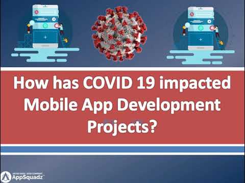 How has COVID 19 impacted Mobile App Development Projects?