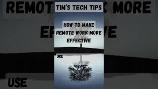 How to make remote work more effective