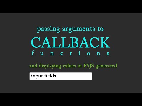 Callback functions with arguments and displaying values in P5JS inputfields