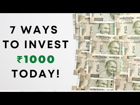 7 Ways To Invest ₹1000 Today!
