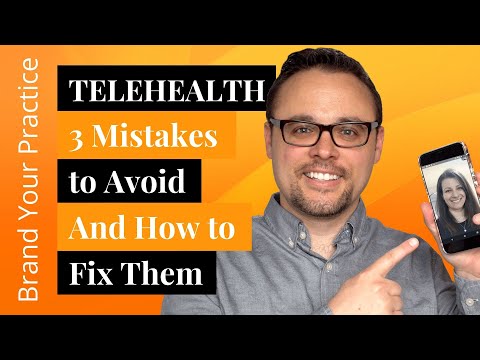 How To Have A GREAT Telehealth Session! (3 MISTAKES To Avoid And How To FIX THEM)