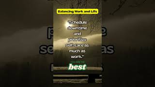 Balancing Work and Life