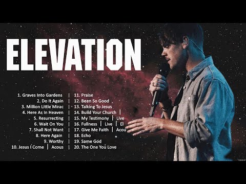 Elevation - 101 Best Christian Songs Of All Time 🙏 Worship Christian Songs 🙏 Worship Songs 20