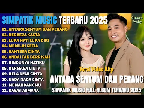 ANTARA SENYUM DAN PERANG - BERBEZA KASTA - SIMPATIK MUSIC FULL ALBUM TERBARU 2025 | DANGDUT TRENDING