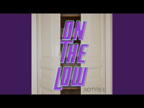 OTL (On The Low)