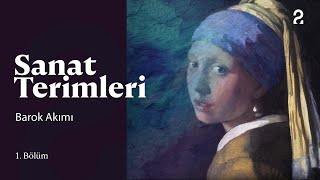 Sanat Terimleri | Barok Akımı | 1. Bölüm