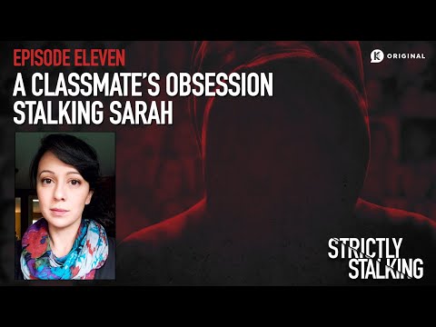 A Classmate's Obsession: Stalking Sarah