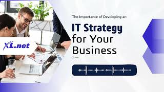 The Importance of Developing an IT Strategy for Your Business