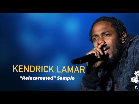Kendrick Lamar's "REINCARNATED" Sample Revealed!