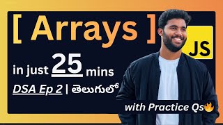Master JavaScript Arrays in 25 Mins 🚀 DSA in Telugu | Episode 2 | for Beginners