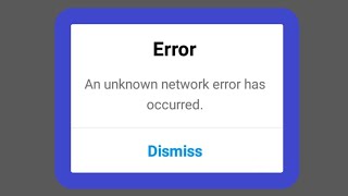 Fix Instagram App An Unknown Network Error Has Occurred & Login Problem Solved in Android
