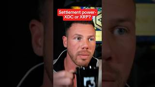 Settlement Power — XDC or XRP?