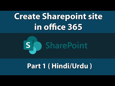 How to Easily Create a SharePoint Site in office 365 | Step by step details In Hindi / Urdu