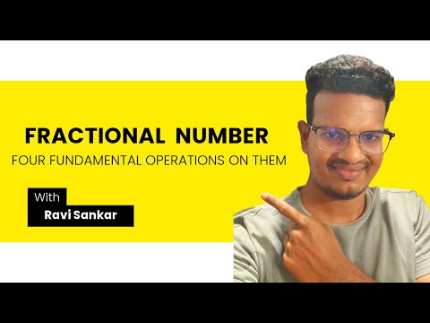 FRACTIONAL NUMBER AND FOUR FUNDAMENTAL OPERATIONS ON THEM | Ravi Sankar | Sainik School