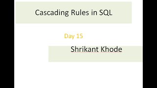Learn Sql |Day 15|Cascading Rules|Sql Journey With Shrikant