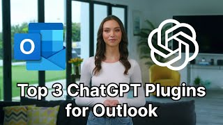 Top 3 ChatGPT Plugins for Outlook (AI Perfect Assistant, MailMaestro, ChatGPT Connector)