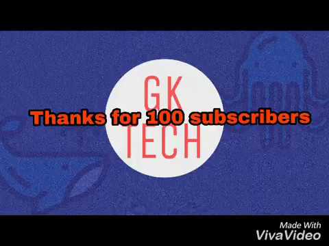 Thanks for the 100 subscribers,wow I got 100 subscribers in YouTube for mychannel,#gk tech Malayalam