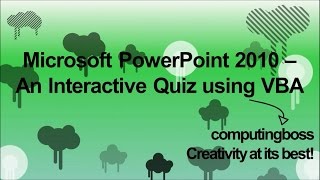 Microsoft PowerPoint 2010 - An Interactive Quiz using VBA
