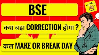 bse share latest news | क्या deep correction शुरू होने वाला है ? कल bse में make or break होगा 