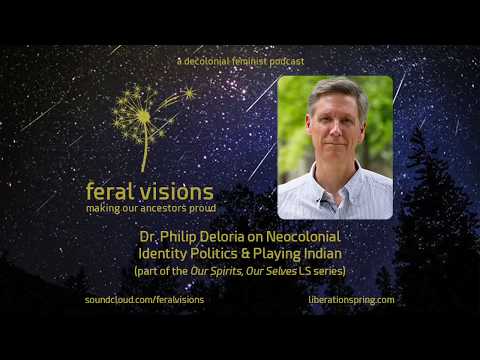 Dr. Philip Deloria on Neocolonial Identity Politics & Playing Indian (FV Ep.7)
