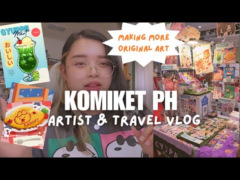 KOMIKET PHILIPPINES (Oct) Artist & Travel Vlog | Creating More Original Art & Trying INTL Shows