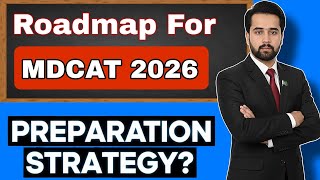 Roadmap for MDCAT 2026 || Preparation Strategy|| Expected Date and Syllabus