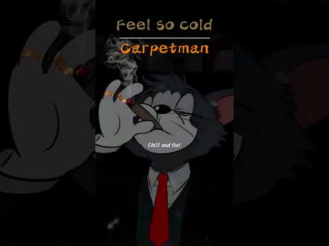 Carpetman - Feel so cold