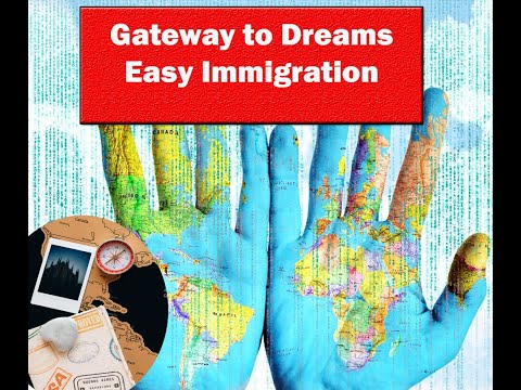 GATEWAY TO DREAMS - EASY IMMIGRATION COUNTRIES