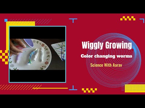 Wiggly growing color changing worms