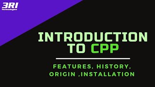 C++ Tutorial for Beginners | Features,History, Installation of CPP Programming? | CPP Tutorial |Ch 1
