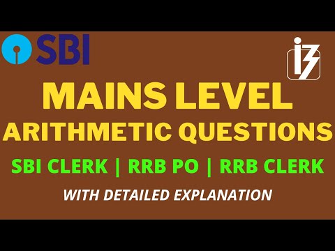 MAINS LEVEL ARITHMETIC QUESTIONS- SBI CLERK | RRB PO | RRB CLERK